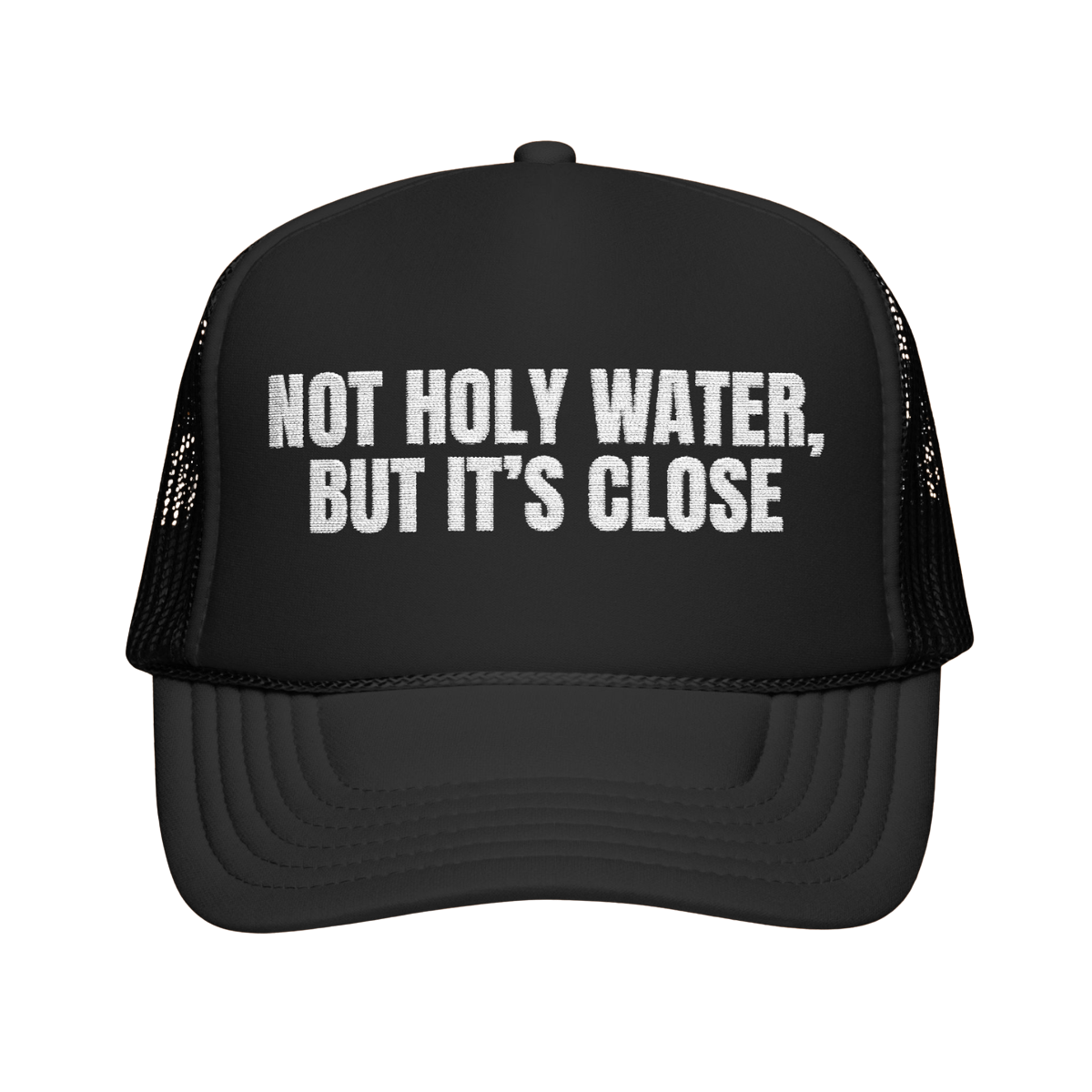 Not Holy Water, But It's Close Trucker Hat